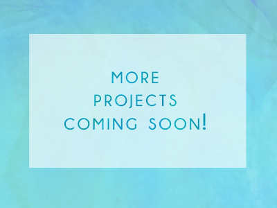 More Projects Coming Soon